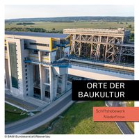 Bild zur News: Schiffshebewerk Niederfinow | Ingenieurbaukunst aus zwei Jahrhunderten